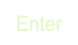 Enter.