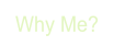 Why Me?.